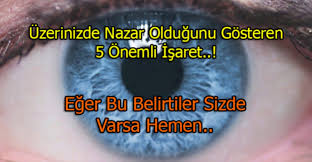 Üzerinizde Nazar Olduğunu Gösteren 5 Önemli İşaret. 4’e Dikkat Edelim..