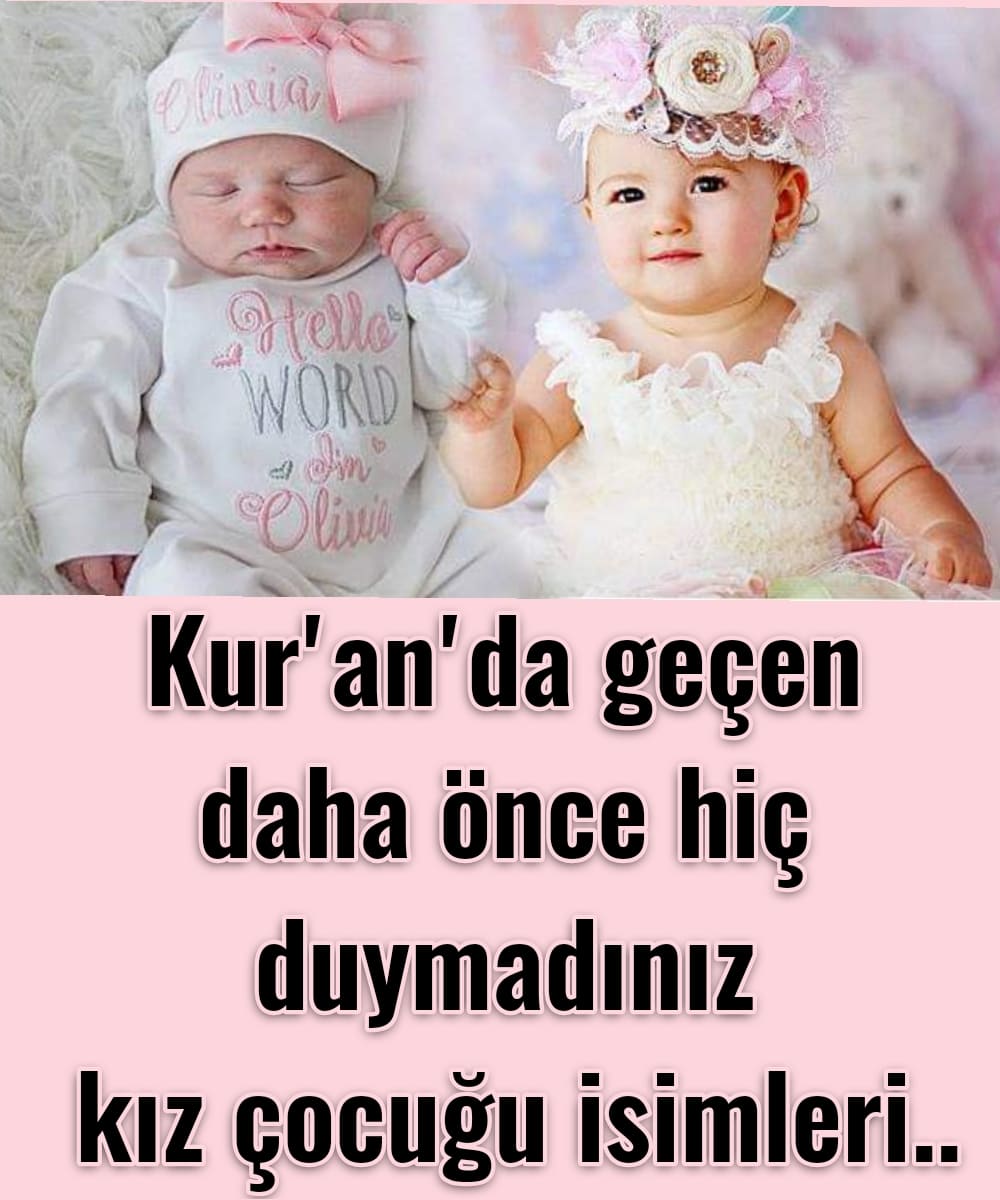 Kuran’da Geçen Daha Önce Hiç Duymadığınız Kız İsimleri Lezzetli