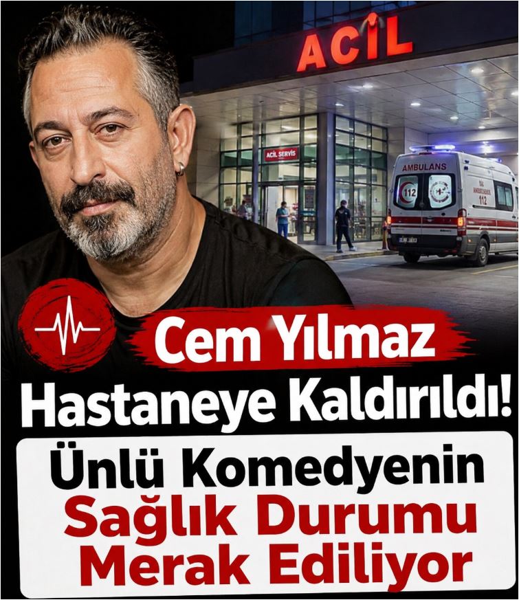 Cem Yılmaz Hastaneye Kaldırıldı